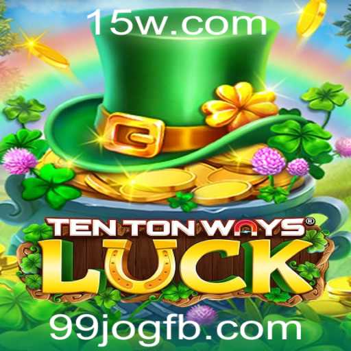 TenTonWaysLuck: Descubra as Regras do Jogo Fenomenal